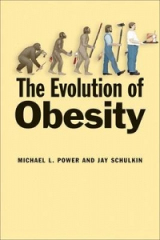 Kniha Evolution of Obesity Michael Power