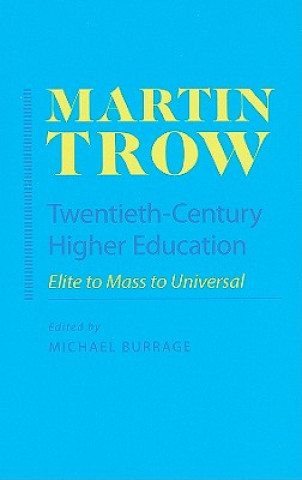 Kniha Twentieth-Century Higher Education Martin Trow