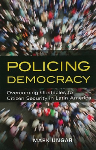 Książka Policing Democracy Mark Ungar