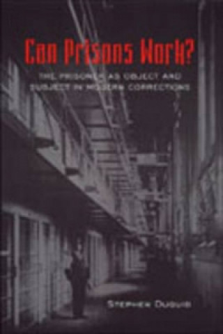 Livre Can Prisons Work? Stephen R Duguid