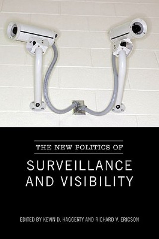 Buch New Politics of Surveillance and Visibility Richard V Ericson