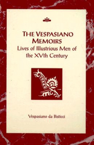 Carte Vespasiano Memoirs Vespasiano Da Basticci