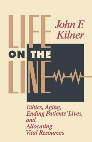 Książka Life on the Line John F. Kilner