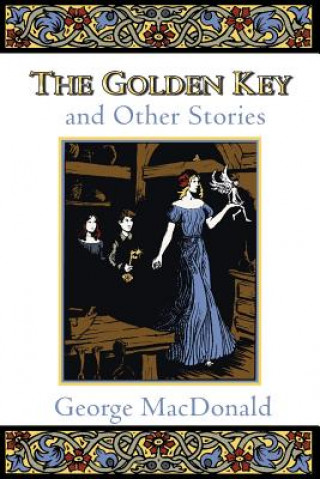 Книга Golden Key and Other Stories George MacDonald