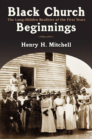 Kniha Black Church Beginnings Henry H. Mitchell