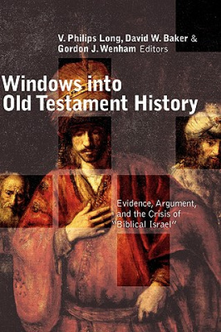 Carte Windows into Old Testament History: Evidence, Argument and the Crisis of Biblical Israel H.