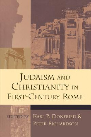 Knjiga Judaism and Christianity in First Century Rome Karl P. Donfried