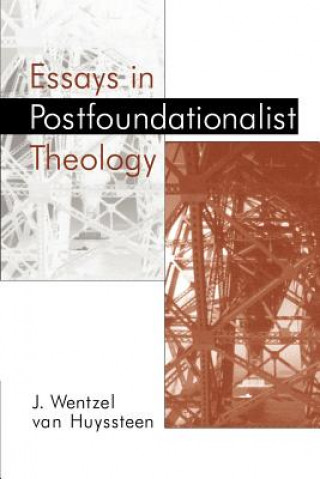 Kniha Essays in Postfoundationalist Theology J.