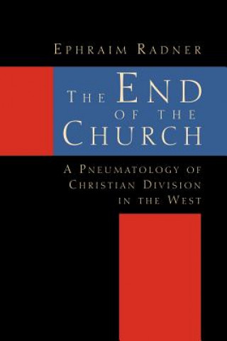Kniha End of the Church Ephraim Radner