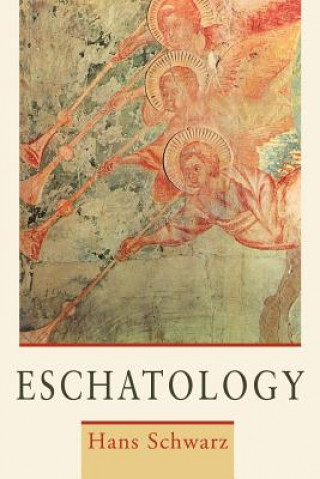 Book Eschatology Hans Schwarz