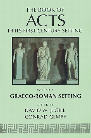 Kniha Book of Acts in its Graeco-Roman Setting David W. Gill