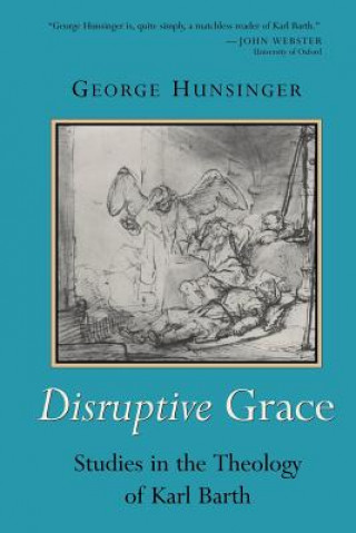 Książka Disruptive Grace Professor George Hunsinger