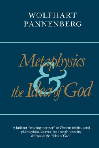 Kniha Metaphysics and the Idea of God Wolfhart Pannenberg
