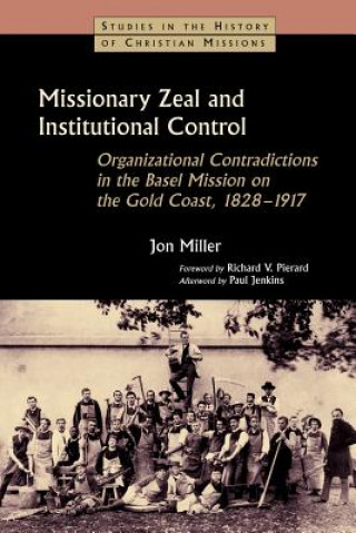 Könyv Missionary Zeal and Institutional Control Miller