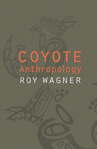 Carte Coyote Anthropology Roy Wagner