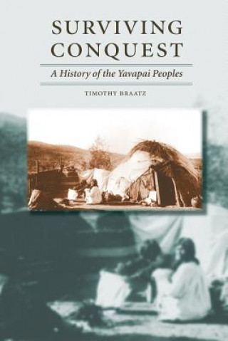 Knjiga Surviving Conquest Timothy Braatz