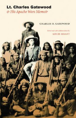 Carte Lt. Charles Gatewood & His Apache Wars Memoir Charles