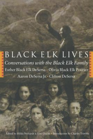 Könyv Black Elk Lives Esther Black E Desersa
