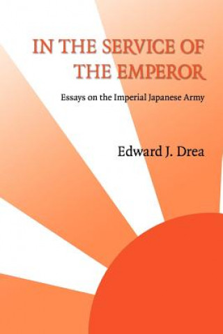 Kniha In the Service of the Emperor Edward J. Drea