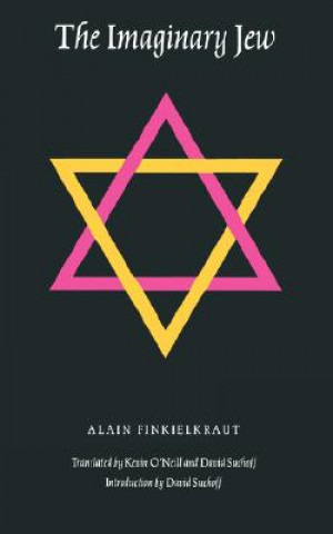 Könyv Imaginary Jew Alain Finkielkraut