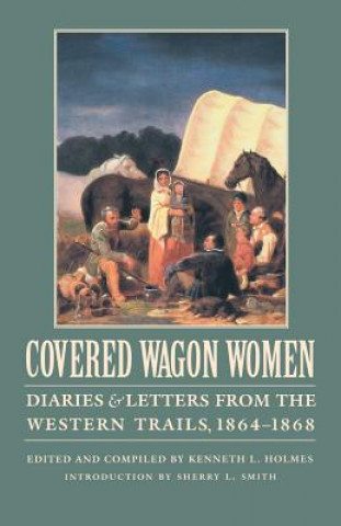 Book Covered Wagon Women, Volume 9 Kenneth L.