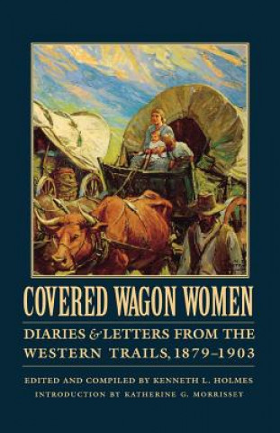 Carte Covered Wagon Women, Volume 11 Kenneth L Holmes