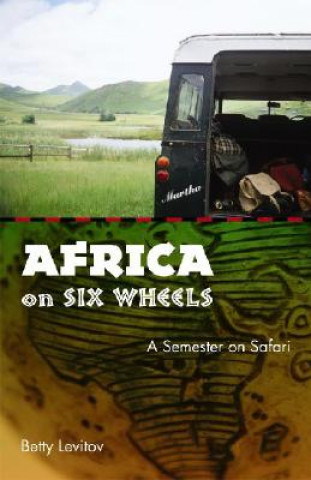 Könyv Africa on Six Wheels Betty Levitov