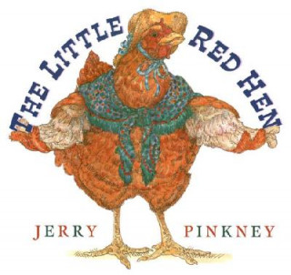 Knjiga Little Red Hen Jerry Pinkney