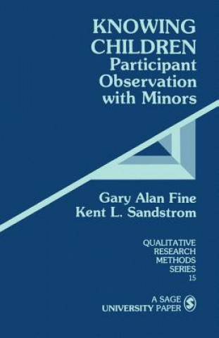 Knjiga Knowing Children Gary Alan Fine