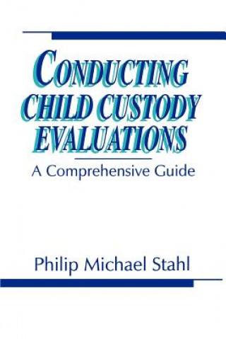 Carte Conducting Child Custody Evaluations PHILIP MICHAEL STAHL