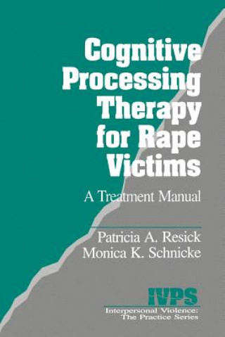 Βιβλίο Cognitive Processing Therapy for Rape Victims Patricia A. Resick