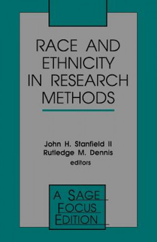 Kniha Race and Ethnicity in Research Methods John H. Stanfield