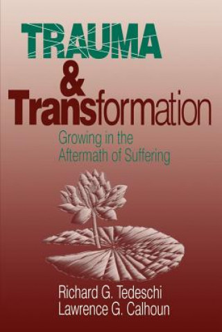 Knjiga Trauma and Transformation Richard G. Tedeschi