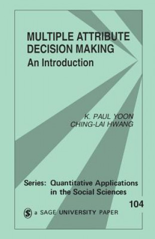 Könyv Multiple Attribute Decision Making K. Paul Yoon