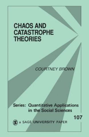 Kniha Chaos and Catastrophe Theories Courtney Brown