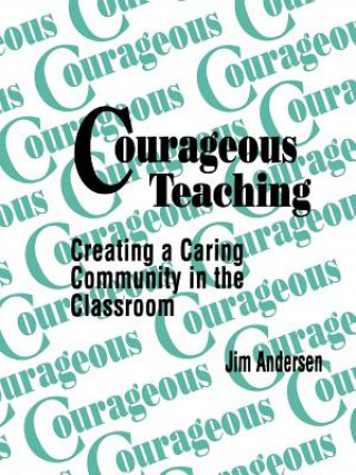 Kniha Courageous Teaching Jim Andersen