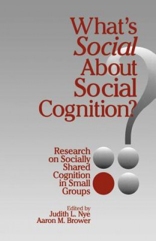 Knjiga What's Social about Social Cognition? Judith L. Nye