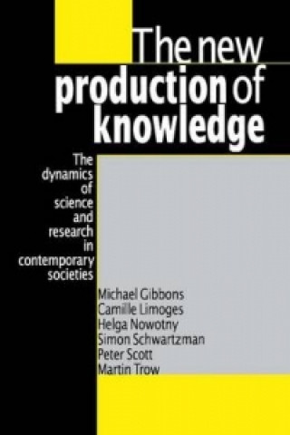 Kniha New Production of Knowledge Michael Gibbons