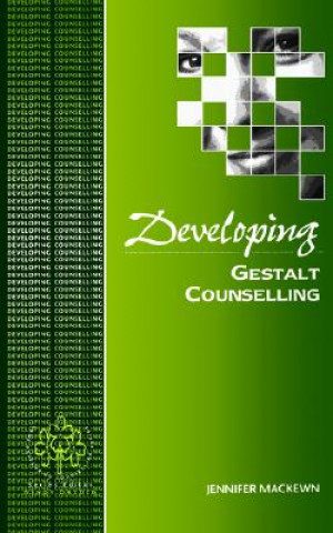 Könyv Developing Gestalt Counselling Jennifer Mackewn