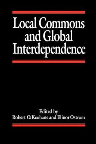 Könyv Local Commons and Global Interdependence Robert Keohane