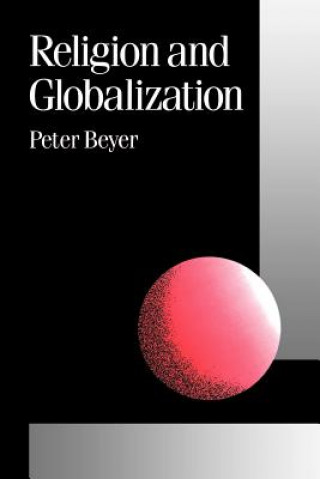Knjiga Religion and Globalization Peter F. Beyer
