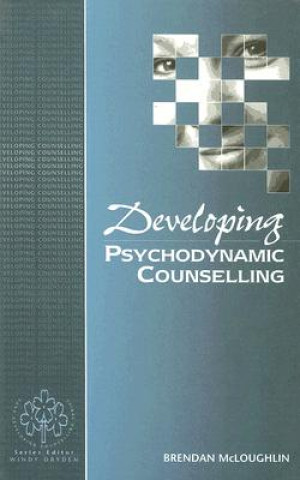 Kniha Developing Psychodynamic Counselling Brendan McLoughlin