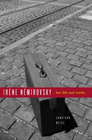 Kniha Irene Nemirovsky Jonathan Weiss