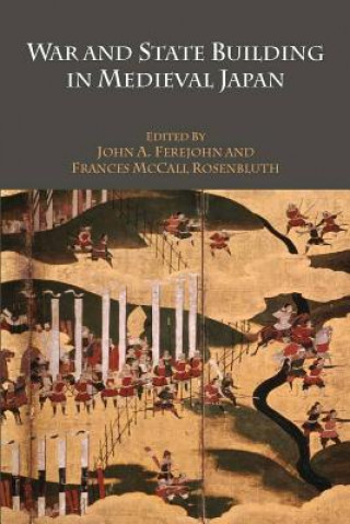 Buch War and State Building in Medieval Japan JohnA Ferejohn