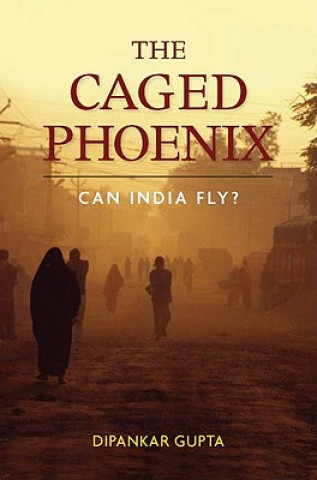 Book Caged Phoenix Dipankar Gupta