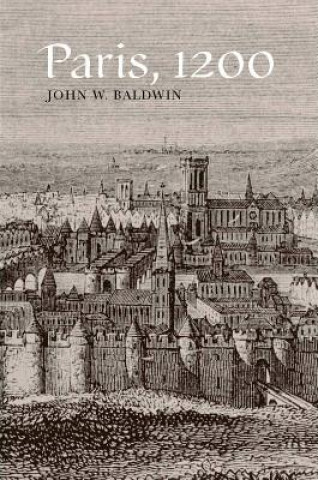 Kniha Paris, 1200 John W Baldwin