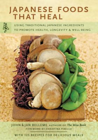 Kniha Japanese Foods That Heal Jan Belleme