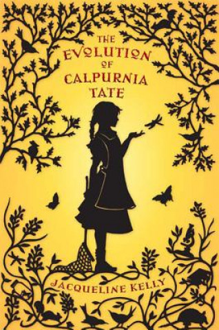 Könyv EVOLUTION OF CALPURNIA TATE Jacqueline Kelly