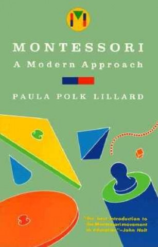 Knjiga Montessori: A Modern Approach Polk Lillard Paula