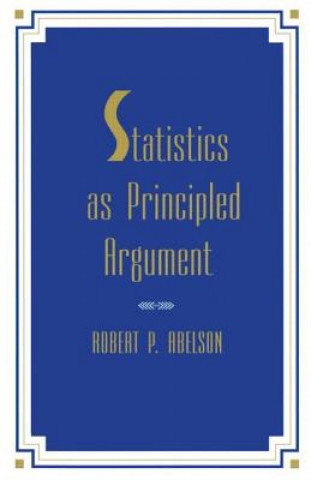 Knjiga Statistics As Principled Argument Robert P Abelson